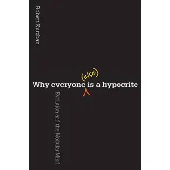 WHY EVERYONE (ELSE) IS A HYPOCRITE