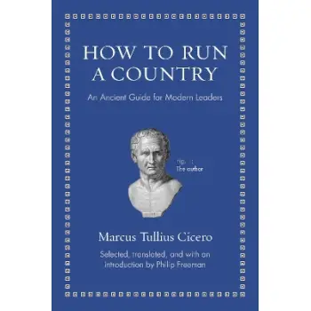 HOW TO RUN A COUNTRY : AN ANCIENT GUIDE FOR MODERN LEADERS HC