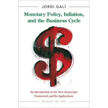 MONETARY POLICY, INFLATION, AND THE BUSINESS CYCLE: AN INTRODUCTION TO THE NEW KEYNESIAN