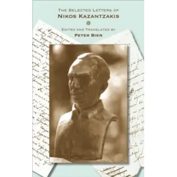 THE SELECTED LETTERS OF NIKOS KAZANTZAKIS