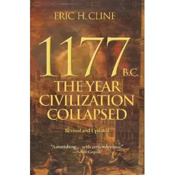 1177 B.C. : The Year Civilization Collapsed: Revised and Updated