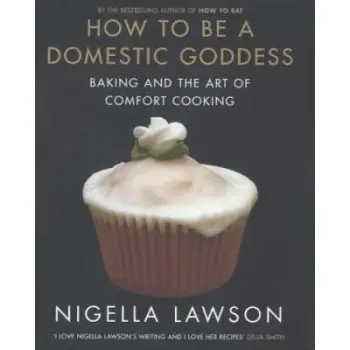 HOW TO BE A DOMESTIC GODDESS