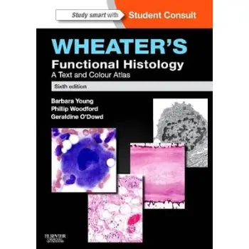WHEATER'S FUNCTIONAL HISTOLOGY, 6TH EDITION