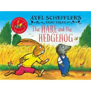 Axel Scheffler's Fairy Tales: The Hare and the Hedgehog HC