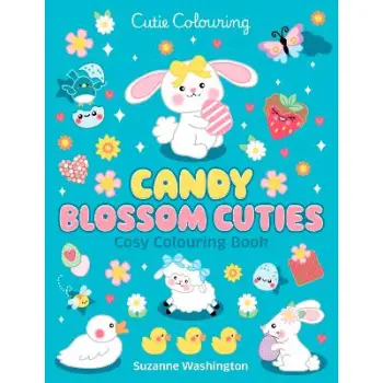 Cutie Colouring: Candy Blossom Cuties - Cosy Colouring Book