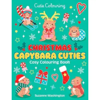 Cutie Colouring: Christmas Capybara Cuties - Cosy Colouring Book