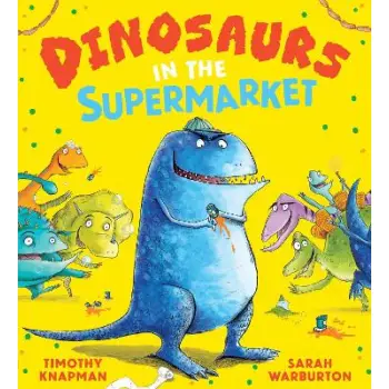 DINOSAURS IN THE SUPERMARKET NE (PB) PB