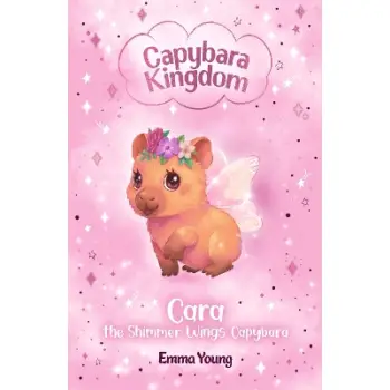 CAPYBARA KINGDOM: CARA THE SHIMMER WINGS CAPYBARA PB