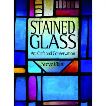 STAINED GLASS : ART, CRAFT AND CONSERVATION HC