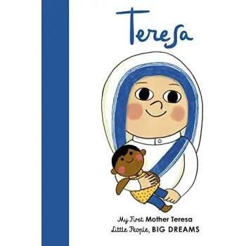 LITTLE PEOPLE, BIG DREAMS: MOTHER TERESA BOARD BOOK