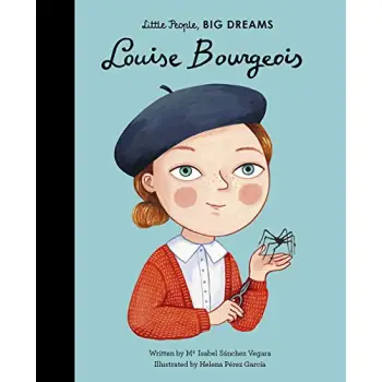 LITTLE PEOPLE, BIG DREAMS: LOUISE BOURGEOIS HC