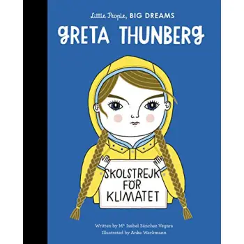 LITTLE PEOPLE,BIG DREAMS : GRETA THUNBERG HC