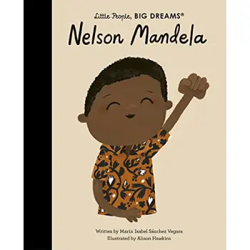 LITTLE PEOPLE,BIG DREAMS : NELSON MANDELA HC