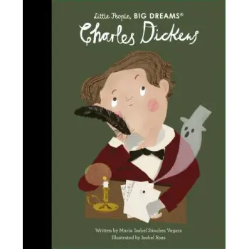 LITTLE PEOPLE, BIG DREAMS: CHARLES DICKENS HC