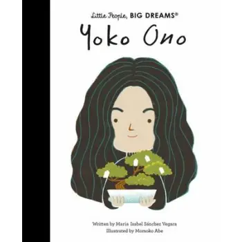 LITTLE PEOPLE, BIG DREAMS: YOKO ONO HC