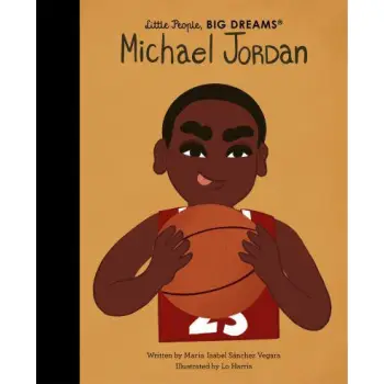 LITTLE PEOPLE, BIG DREAMS: MICHAEL JORDAN HC