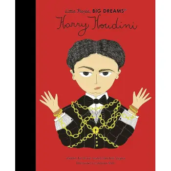 LITTLE PEOPLE,BIG DREAMS : HARRY HOUDINI HC