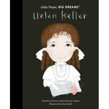 LITTLE PEOPLE,BIG DREAMS : HELEN KELLER HC