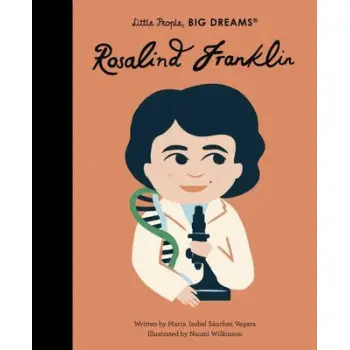 LITTLE PEOPLE, BIG DREAMS: ROSALIND FRANKLIN HC