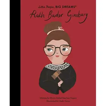 LITTLE PEOPLE, BIG DREAMS: RUTH BADER GINSBURG HC