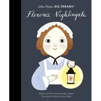 LITTLE PEOPLE,BIG DREAMS : FLORENCE NIGHTINGALE HC