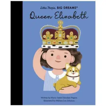 LITTLE PEOPLE, BIG DREAMS: QUEEN ELIZABETH HC