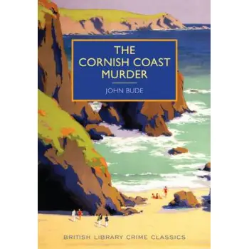 BRITISH LIBRARY CRIME CLASSICS : CORNISH COAST MURDER PB