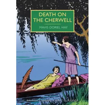BRITISH LIBRARY CRIME CLASSICS : DEATH ON THE CHERWELL PB
