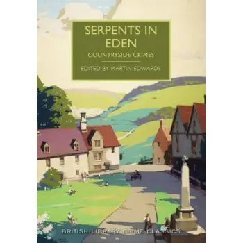 BRITISH LIBRARY CRIME CLASSICS : CAPITAL CRIMES: SERPENTS IN EDEN PB
