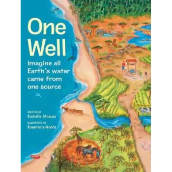 ONE WELL : THE STORY OF WATER ON EARTH