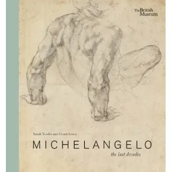 MICHELANGELO: THE LAST DECADES HC