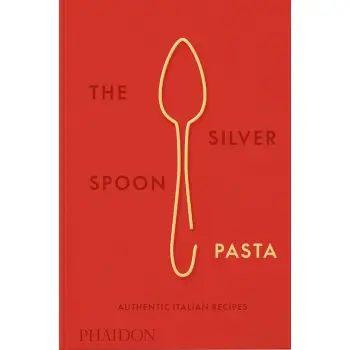 The Silver Spoon Pasta: Authentic Italian Recipes HC