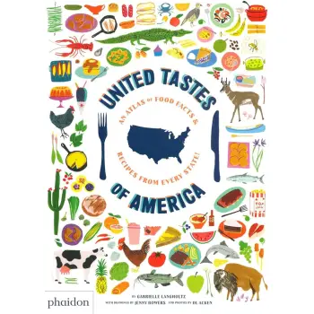 UNITED TASTES OF AMERICA: AN ATLAS OF FOOD FACTS & RECIPES FROM EVERY STATE! HC
