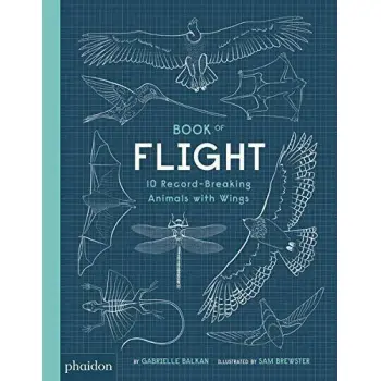 BOOK OF FLIGHT: 10 RECORD-BREAKING ANIMALS WITH WINGS HC