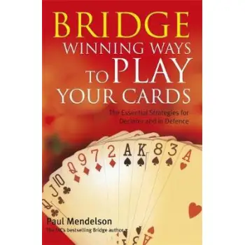 BRIDGE WINNING WAYS TO PLAYS YOUR CARDS PB B FORMAT