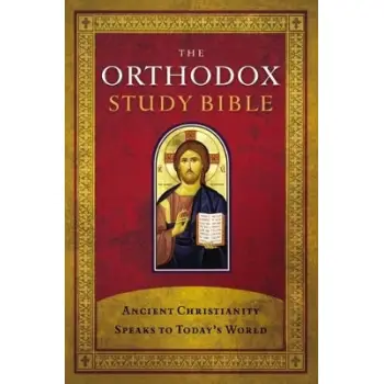 The Orthodox Study Bible, Hardcover : Ancient Christianity Speaks to Today's World
