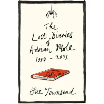 ADRIAN MOLE : THE LOST DIARIES OF ADRIAN MOLE, 1999 - 2001 HC