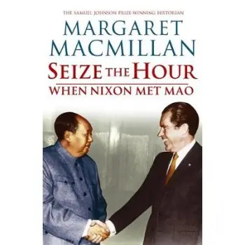 SEIZE THE HOUR WHEN NIXON MET MAO PB B FORMAT