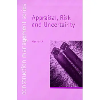 APPRAISAL RISK AND UNCERTAINTY (CONSTRUCTION MANAGEMENT SERIES) PB