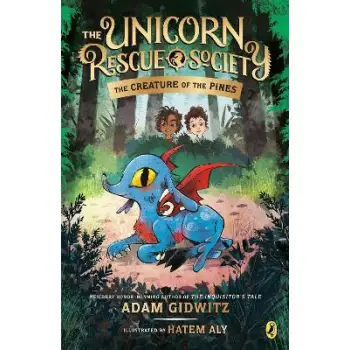 THE CREATURE OF THE PINES (THE UNICORN RESCUE SOCIETY) (ADAM GIDWITZ)