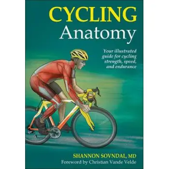 CYCLING ANATOMY : YOUR ILLUSTRATED GUIDE FOR CYCLING STREGTH, SPEED , AND ENDURANCE PB