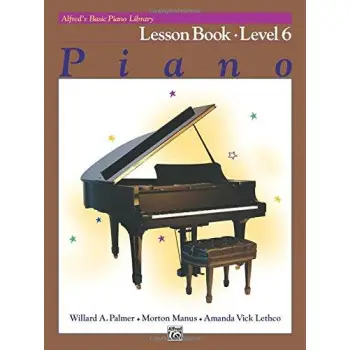 ALFREDS BASIC PIANO COURSE LESSON BOOK 6  PB ALFREDS BASIC PIANO COURSE LESSON BOOK 6  PB