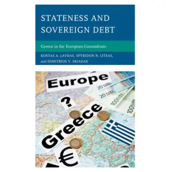 STATENESS AND SOVEREIGN DEBT: GREECE IN THE EUROPEAN CONUNDRUM PB A FORMAT