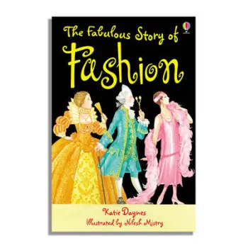 USBORNE YOUNG READING 2: THE FABULOUS STORY OF FASHION HC