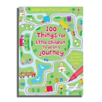 USBORNE : 100 THINGS FOR LITTLE CHILDREN TO DO ON A JOURNEY