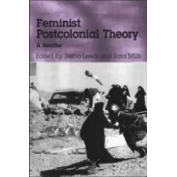 FEMINIST POSTCOLONIAL THEORY: A READER PB