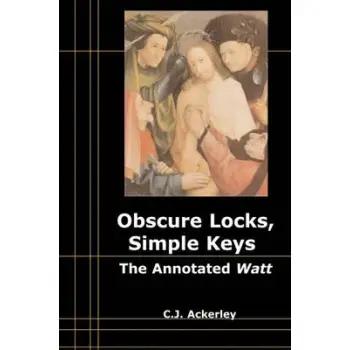 OBSCURE LOCKS, SIMPLE KEYS THE ANNOTATED 'WATT' PB