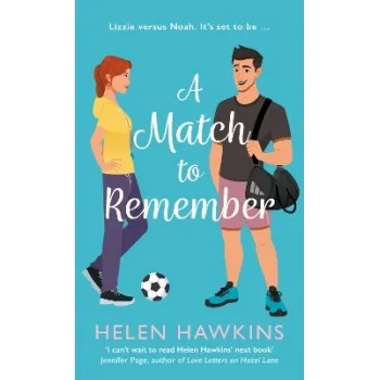 A MATCH TO REMEMBER : AN UPLIFTING FOOTBALL ROMANCE SET IN THE HEART OF THE COTSWOLDS PB