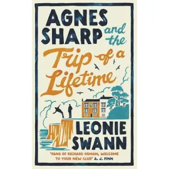 AGNES SHARP AND THE TRIP OF A LIFETIME : THE BESTSELLING COSY CRIME SENSATION FOR FANS OF RICHARD OS PB