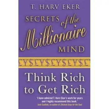 SECRETS OF THE MILLIONAIRE MIND THINK RICH TO GET RICH PB